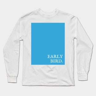 Blue Early Bird Long Sleeve T-Shirt